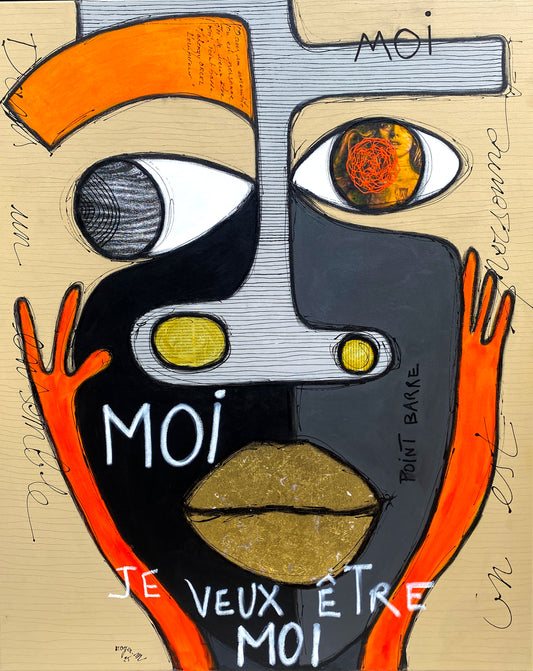 MOI, je veux être MOI - 100 x 81 cm