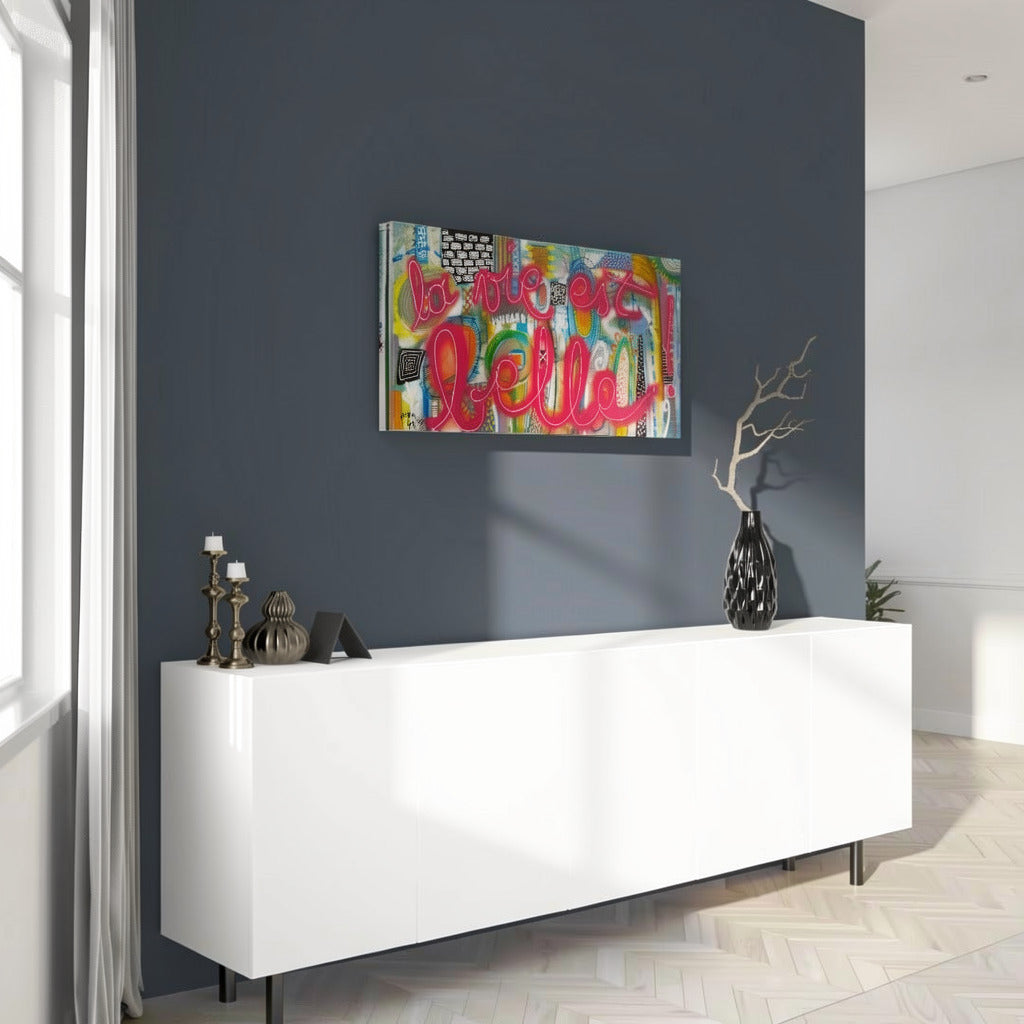 La Vie est Belle -100 x 50 cm